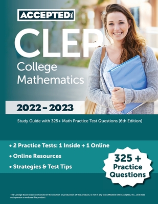 CLEP College Mathematics 2022-2023: Study Guide with 325+ Math Practice Test Questions [6th Edition] - Cox
