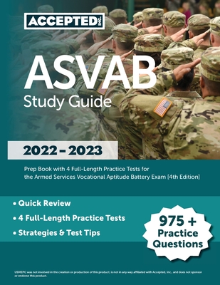 ASVAB Study Guide 2022-2023: Prep Book with 4 Full-Length Practice Tests for the Armed Services Vocational Aptitude Battery Exam [4th Edition] - Cox