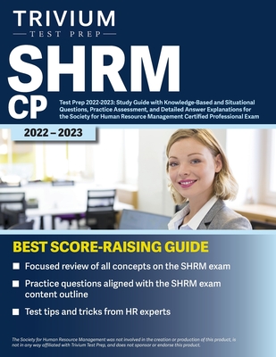 SHRM CP Test Prep 2022-2023: Study Guide with Knowledge-Based and Situational Questions, Practice Assessment, and Detailed Answer Explanations for - Simon