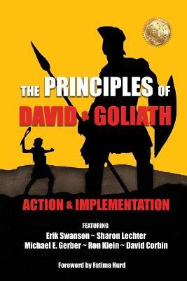 The Principles of David and Goliath Volume 3: Action & Implementation - Erik Swanson