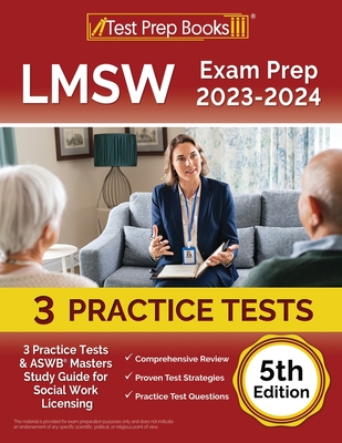LMSW Exam Prep 2023 - 2024: 3 Practice Tests and ASWB Masters Study Guide for Social Work Licensing [5th Edition] - Joshua Rueda