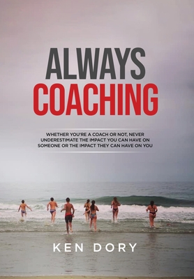 Always Coaching - Ken Dory