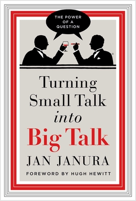 Turning Small Talk Into Big Talk - Jan Janura