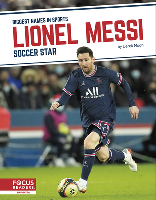 Lionel Messi: Soccer Star - Derek Moon