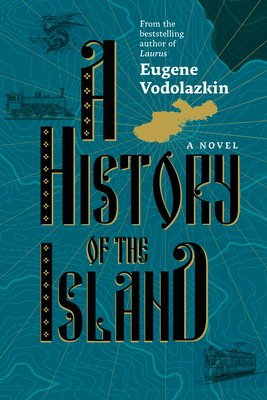 A History of the Island - Eugene Vodolazkin