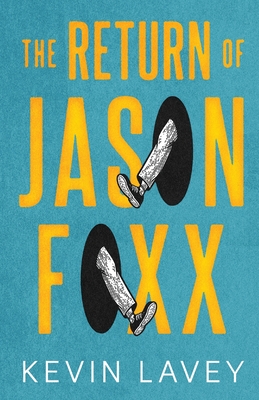 The Return of Jason Foxx - Kevin Lavey