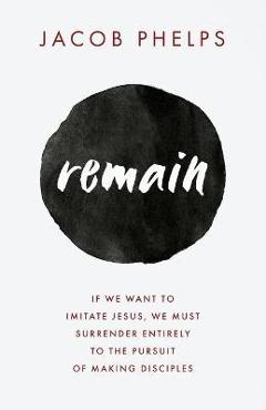 Coperta cărții 'Remain - Jacob Phelps'