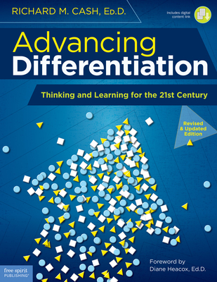 Advancing Differentiation: Thinking and Learning for the 21st Century - Richard M. Cash