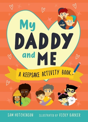 My Daddy and Me: A Keepsake Activity Book - Sam Hutchinson