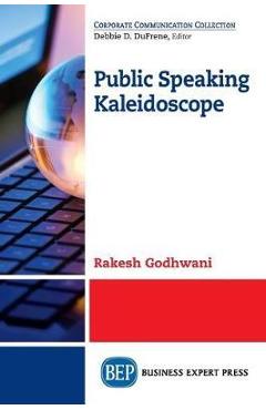 Coperta cărții 'Public Speaking Kaleidoscope - Rakesh Godhwani'