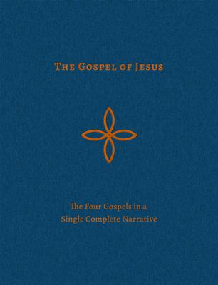 The Gospel of Jesus: The Four Gospels in a Single Complete Narrative - Loraine Boettner