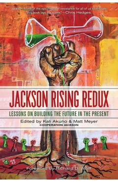 Poza produsului Jackson Rising Redux: Lessons on Building the Future in the Present - Kali Akuno