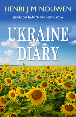 Ukraine Diary - Henri J. M. Nouwen