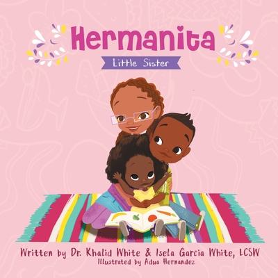 Hermanita: Little Sister - Khalid White