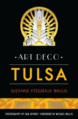 Art Deco Tulsa - Suzanne Fitzgerald Wallis