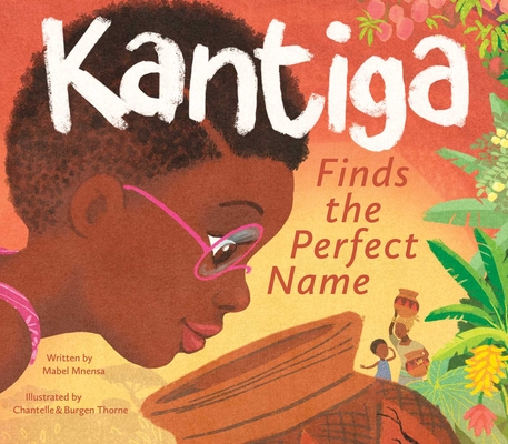Kantiga Finds the Perfect Name - Mabel Mnensa