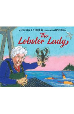 The Lobster Lady - Alexandra S. D. Hinrichs
