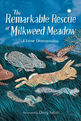 The Remarkable Rescue at Milkweed Meadow - Elaine Dimopoulos