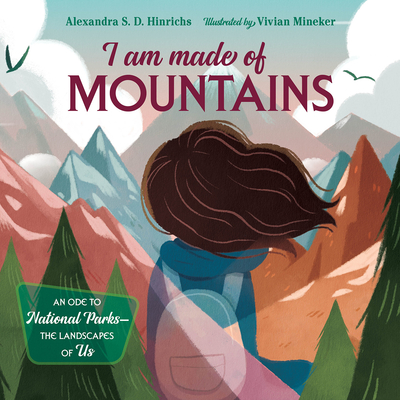 I Am Made of Mountains - Alexandra S. D. Hinrichs