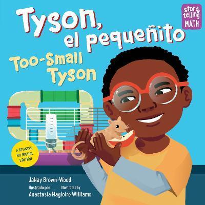 Tyson, El Pequeñito / Too-Small Tyson - Janay Brown-wood