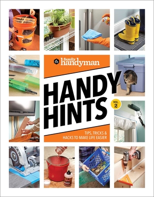 Family Handyman Handy Hints, Volume 2 - Family Handyman