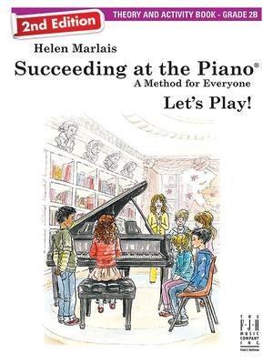Succeeding at the Piano, Theory and Activity Book - Grade 2b (2nd Edition) - Helen Marlais