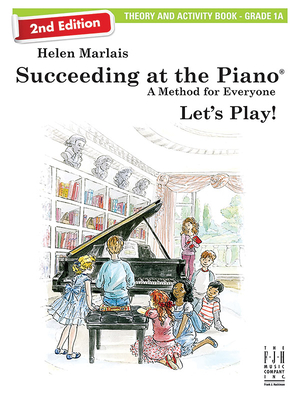 Succeeding at the Piano, Theory & Activity Book - Grade 1a (2nd Edition) - Helen Marlais