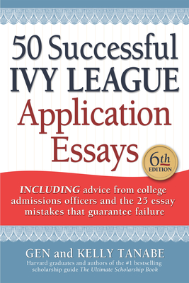 50 Successful Ivy League Application Essays - Gen Tanabe