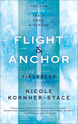 Flight & Anchor: A Firebreak Story - Nicole Kornher-stace
