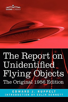 The Report on Unidentified Flying Objects: The Original 1956 Edition - Edward J. Ruppelt