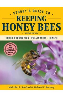 Poza produsului Storey's Guide to Keeping Honey Bees, 2nd Edition: Honey Production, Pollination, Health - Malcolm T. Sanford