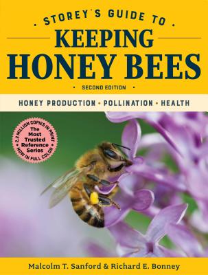 Storey's Guide to Keeping Honey Bees, 2nd Edition: Honey Production, Pollination, Health - Malcolm T. Sanford