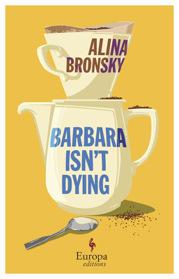Barbara Isn't Dying - Alina Bronsky