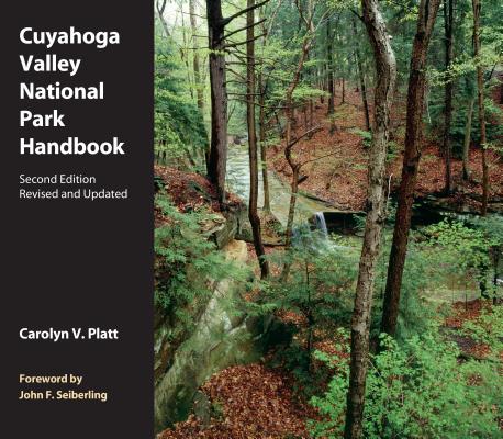 Cuyahoga Valley National Park Handbook: Revised and Updated - Carolyn V. Platt