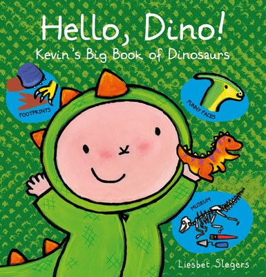 Hello, Dino! Kevin's Big Book of Dinosaurs - Liesbet Slegers
