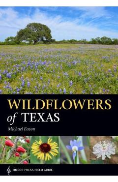 Poza produsului Wildflowers of Texas - Michael Eason
