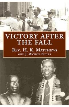 Coperta cărții 'Victory After the Fall - H. K. Matthews'