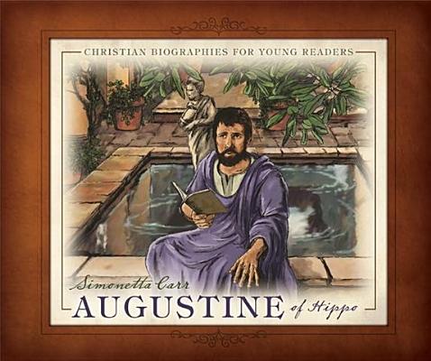 Augustine of Hippo - Simonetta Carr