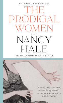 The Prodigal Women: A Novel - Nancy Hale