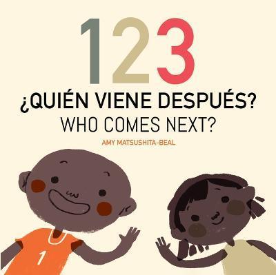 123 ¿Quién Viene Después? / 123 Who Comes Next? - Amy Matsushita-beal