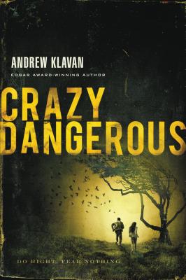 Crazy Dangerous - Andrew Klavan