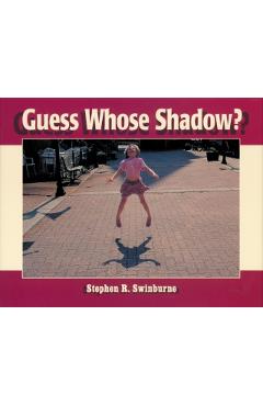 Coperta cărții 'Guess Whose Shadow? - Stephen R. Swinburne'