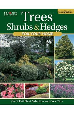 Coperta cărții 'Trees, Shrubs & Hedges for Your Home, 4th Edition: Secrets for Selection and Care - Editors Of Creative Homeowner'