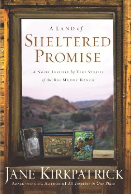 A Land of Sheltered Promise - Jane Kirkpatrick