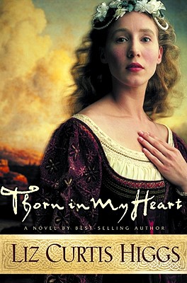 Thorn in My Heart - Liz Curtis Higgs