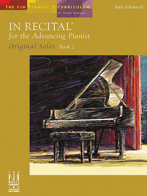 In Recital for the Advancing Pianist, Original Solos, Book 2 - Helen Marlais