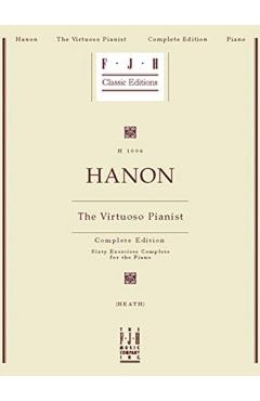 Hanon -- The Virtuoso Pianist, Complete Edition - Charles-louis Hanon