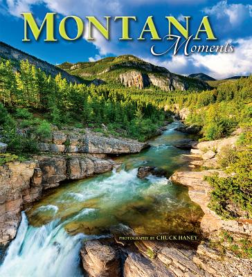 Montana Moments - Chuck Haney