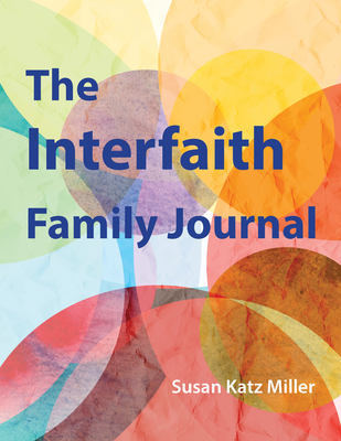 Interfaith Family Journal - Susan Katz Miller