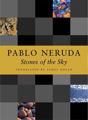 Stones of the Sky - Pablo Neruda
